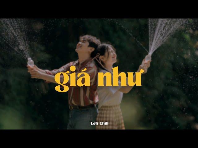 Giá Như - Benki x Dewie x Quanvrox「Lofi Ver.」/ Official Lyrics Video