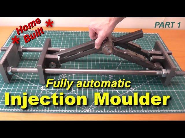 Building a better automatic injection moulder (DIY) -part 1