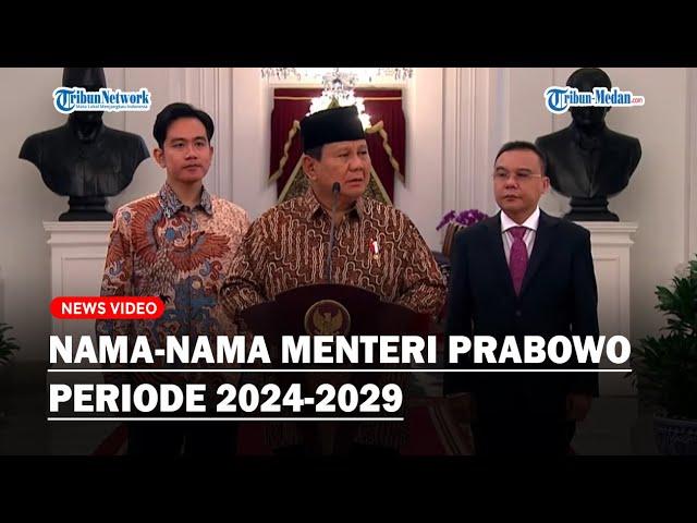 PRABOWO Subianto Umumkan Nama-Nama Menteri dalam Kabinet Merah Putih 2024-2029