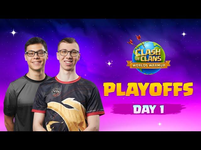 Worlds Warmup Playoffs | Day 1 | Clash of Clans