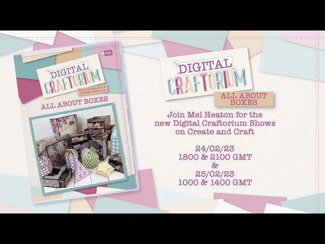 Digital Craftorium All About Boxes Launch