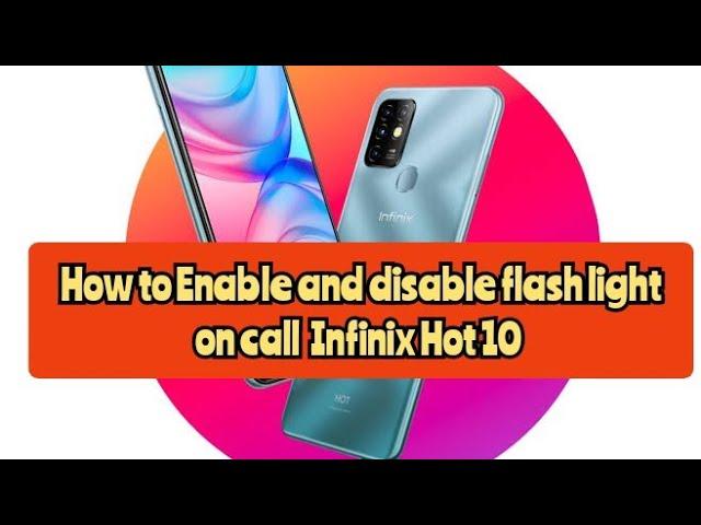 how to Enable or  disable flash on incoming call Infinix Hot 10