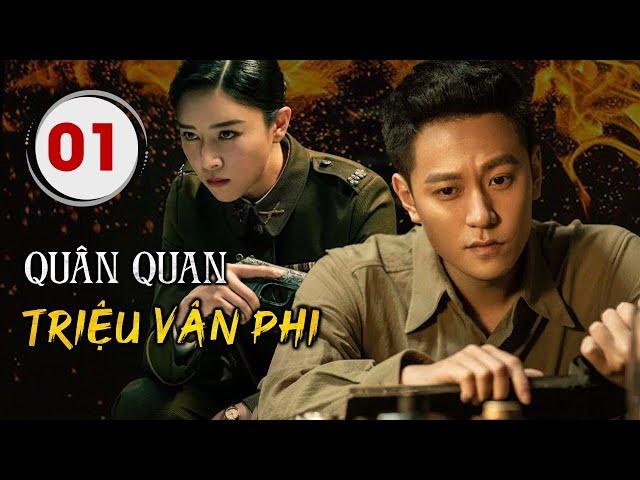 QUAN QUÂN TRIỆU VÂN PHI TẬP 01 - Phim Hành Động Kháng Nhật Siêu Hot 2024 (Thuyết Minh)