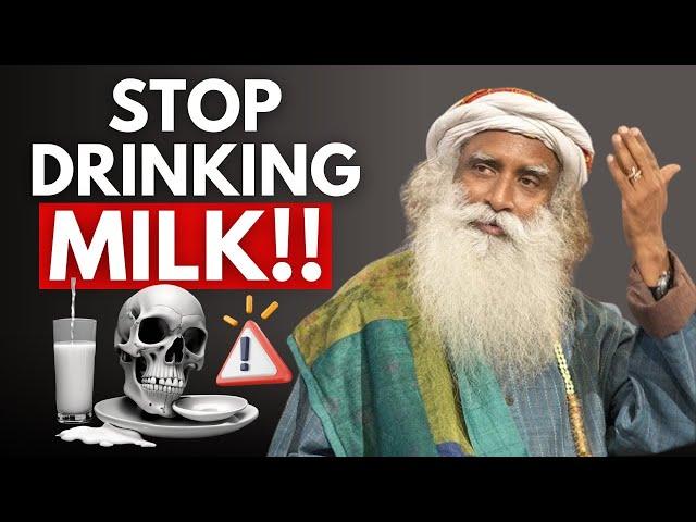 IMPORTANT | WHY DRINKING MILK IS BAD FOR YOU | SADHGURU