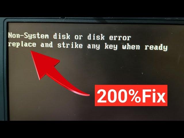 Fix - non system disk or disk error replace and strike any key when ready