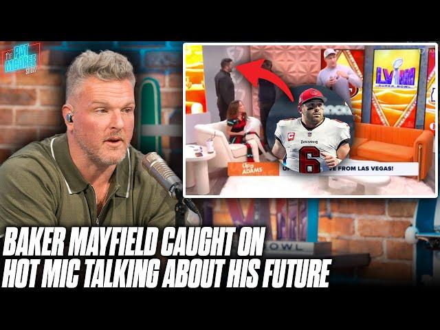 Baker Mayfield Caught On Hot Mic Talking Potential Future With Buccaneers | Pat McAfee Reacts