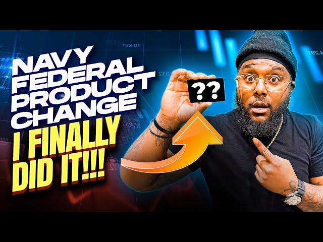  I FINALLY DID IT‼️| NAVY FEDERAL product change HACK‼️| NEW credit card‼️| 1 YEAR TURN AROUND‼️