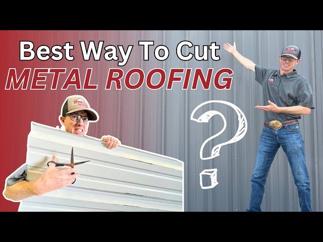 Best Way To Cut Metal Roofing, Siding and Sheeting!?