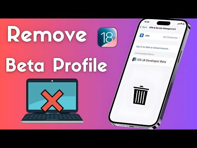 How to Remove iOS 18 Beta from iPhone / How Downgrade iOS 18 to 17 Without Computer