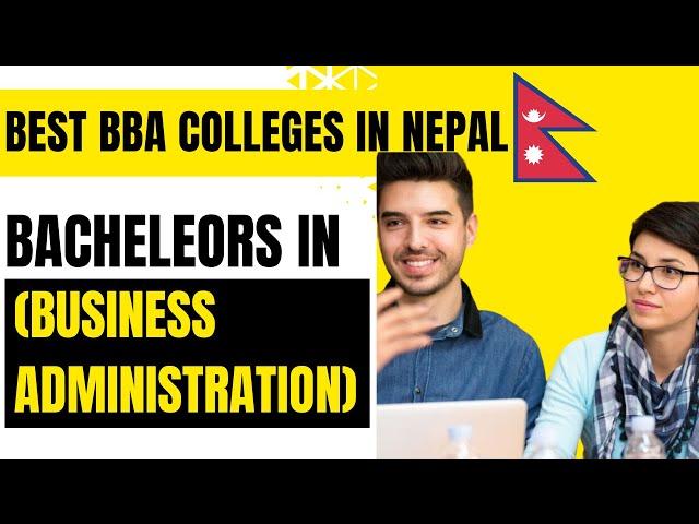Top 5 Best BBA Colleges in Nepal- कहाँ पढ्ने त ?