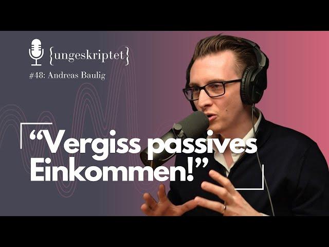 Wie werde ich finanziell frei? - Andreas Baulig {ungeskriptet}