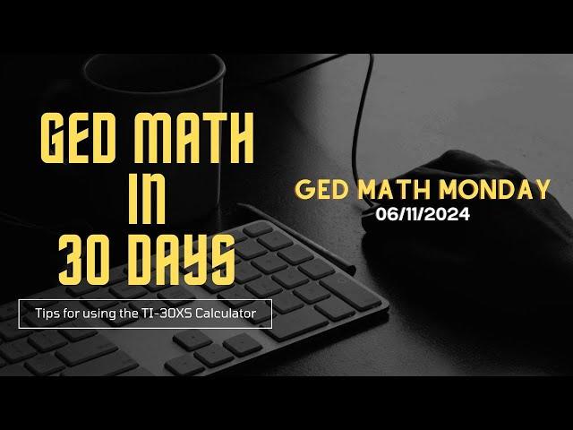 GED Math Monday - 7/22/24