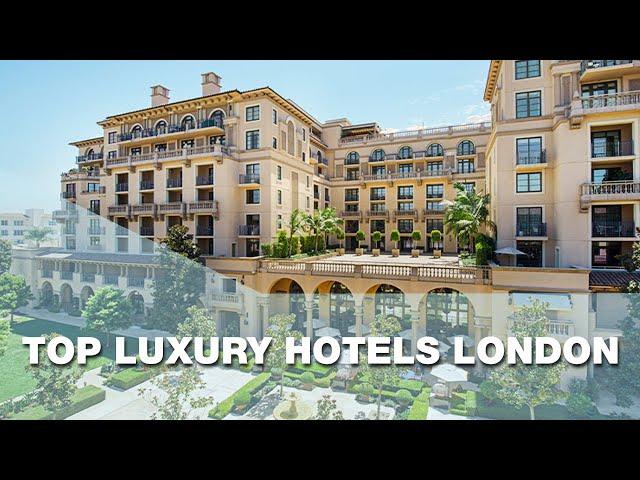 Top Luxury Hotels London Has to Offer