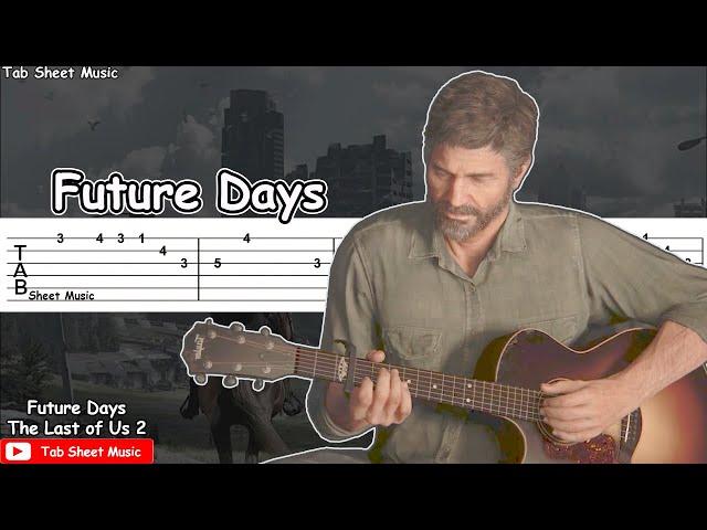 The Last of Us 2 - Future Days (Joel's Song) Guitar Tutorial