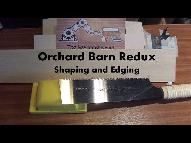 Shaping and Edging - Orchard Barn Redux