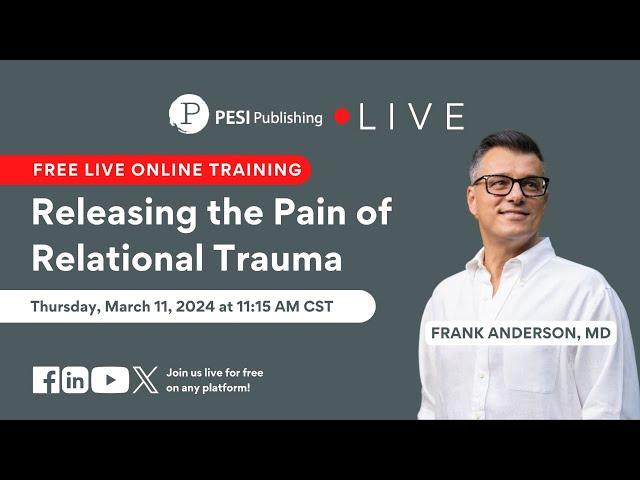 [FREE TRAINING] Releasing the Pain of Relational Trauma