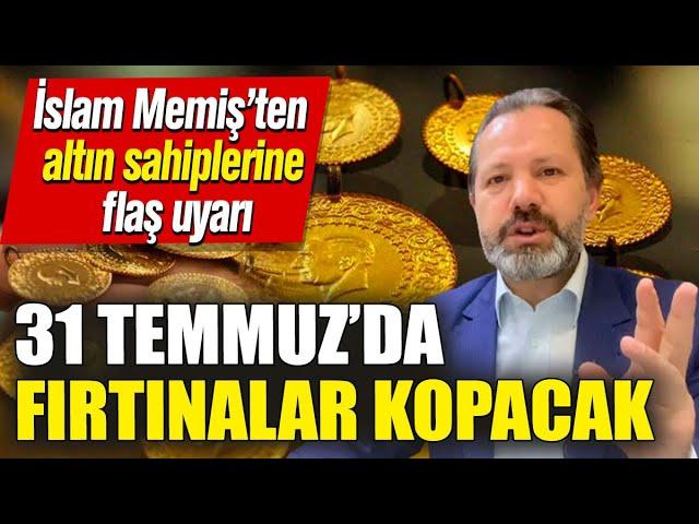 İslam Memiş’ten altın sahiplerine flaş uyarı! gram altın yorumları