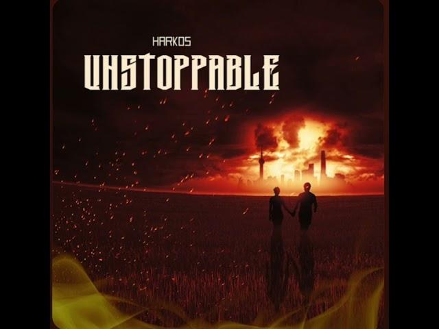 Harkos- Unstoppable