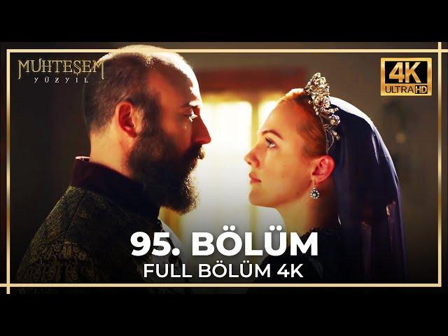 Muhteşem Yüzyıl 95. Bölüm (4K)