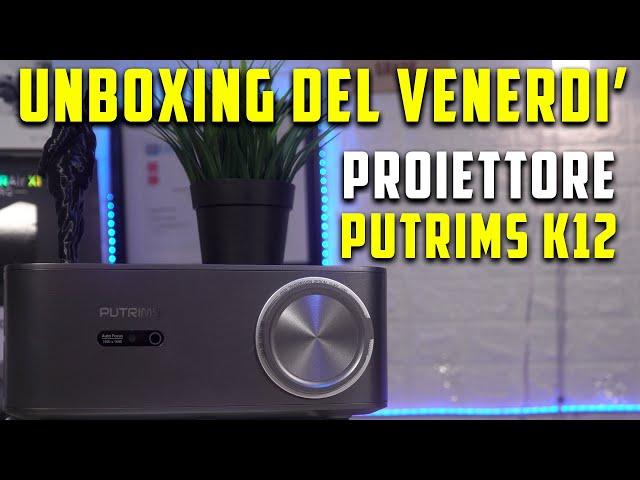 PROIETTORE ECONOMICO PUTRIMS K12 | Unboxing del Venerdì