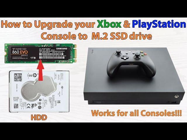 How to Upgrade your Xbox and PlayStation Console to M.2 SSD Drive. 100% Works for all Consoles