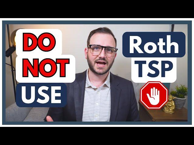 5 Reasons to AVOID the Roth TSP (and Roth Conversions)