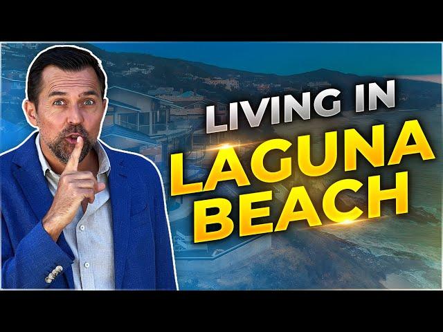 Everything YOU need to know about living in LAGUNA BEACH