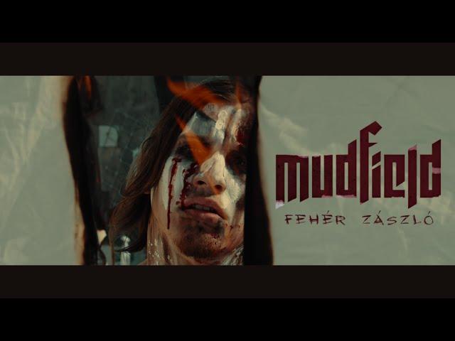 MUDFIELD - Fehér Zászló (Official Music Video)