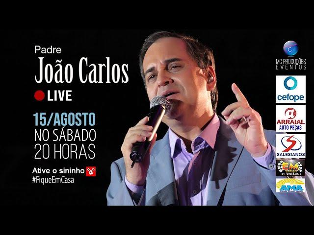 Live | SHOW DO PADRE JOÃO CARLOS | 15/08 #FiqueEmCasa e Cante #Comigo | #live