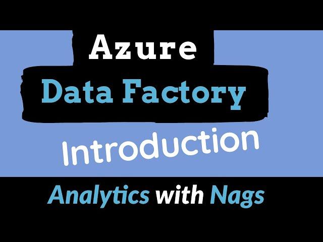 Azure Data Factory Introduction | ETL / ELT / Data Integration in Azure - Tutorial(1)