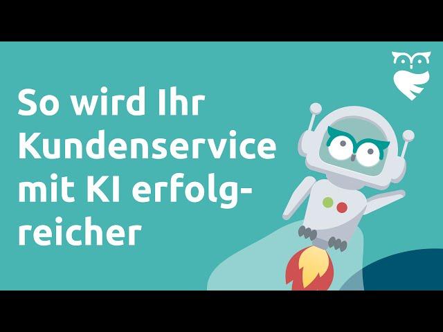 So wird Ihr Kundenservice mit KI erfolgreicher