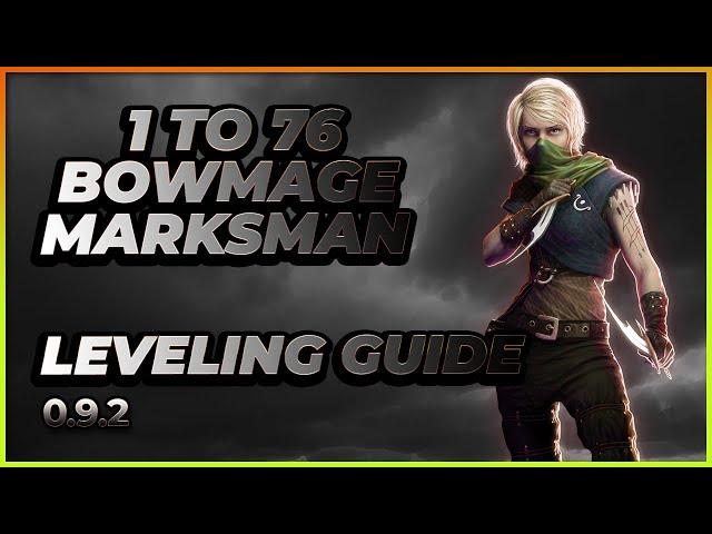 Last Epoch | 1 to 76 Bowmage Marksman | Leveling Guide | 0.9.2