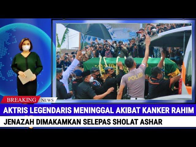 Aktris Legendaris Meninggal Akibat Penyakit Ganas, Jenazah Dimakamkan Selepas Sholat Ashar