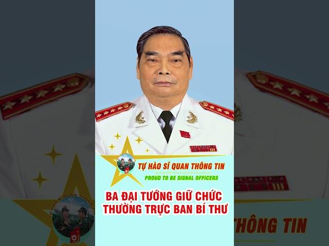 Ba Đại tướng giữ chức Thường trực Ban bí thư #chinhtri