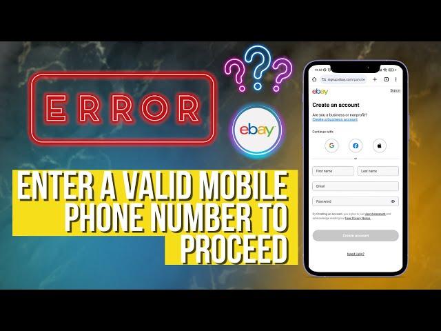 ПОМИЛКА ПІД ЧАС РЕЄСТРАЦІЇ НА EBAY - Enter a valid mobile phone number to proceed