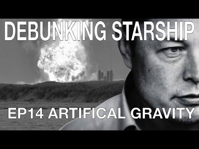 STARSHIP EP14 - ARTIFICIAL GRAVITY (1080p)