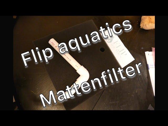 Flip Aquatics Matten Filter unbox