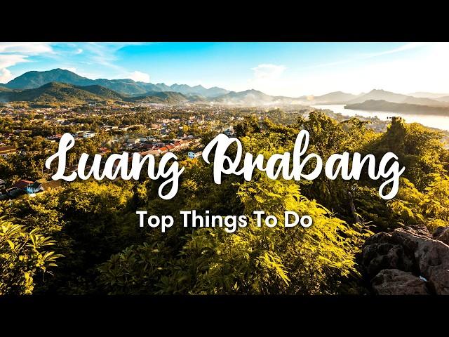 LUANG PRABANG, LAOS (2024) | 10 Incredible Things To Do In & Around Luang Prabang