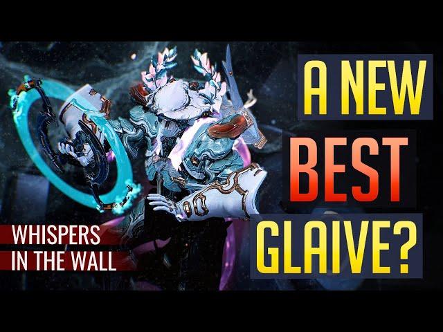 The New BEST Glaive? | Whispers in the Wall