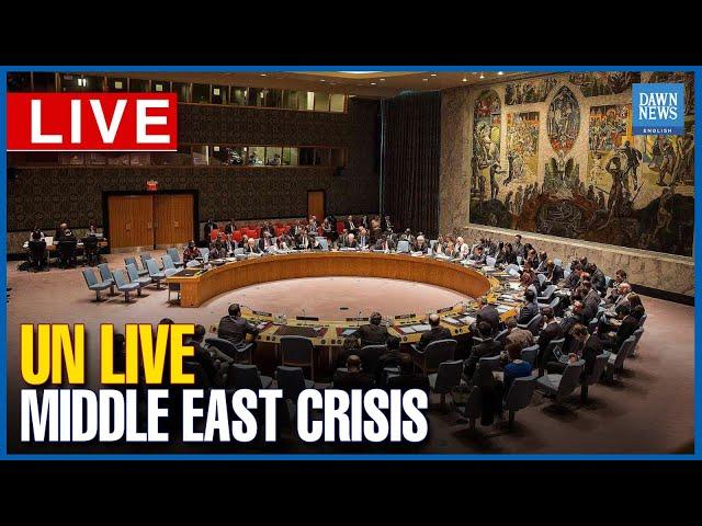 LIVE: UN Security Council Meets to Discuss International Peace and Security | DAWN News English