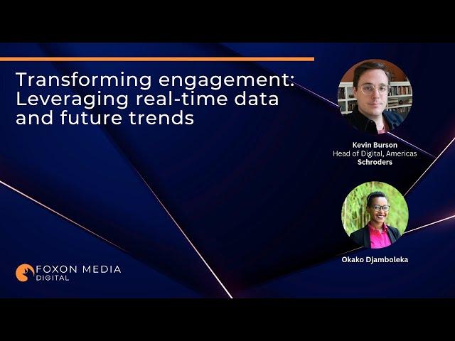 Transforming engagement: Leveraging real-time data and future trends