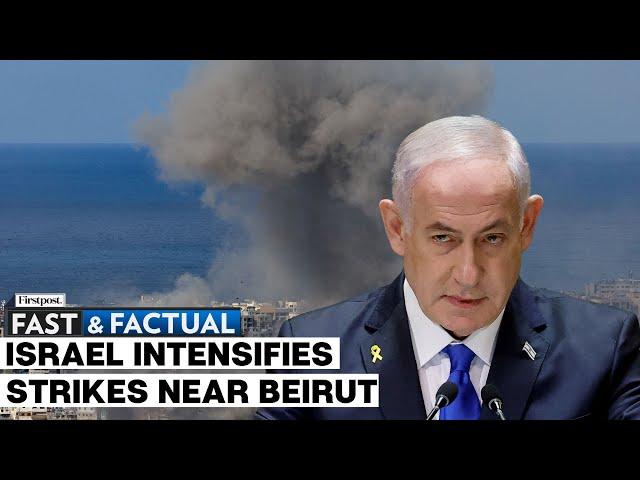 Fast And Factual LIVE: Israel Strikes Beirut Suburbs After Hezbollah's Rocket Firings On Tel Aviv