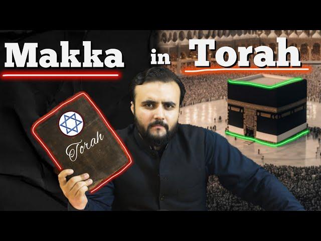 Makka in Torah | The Kohistani