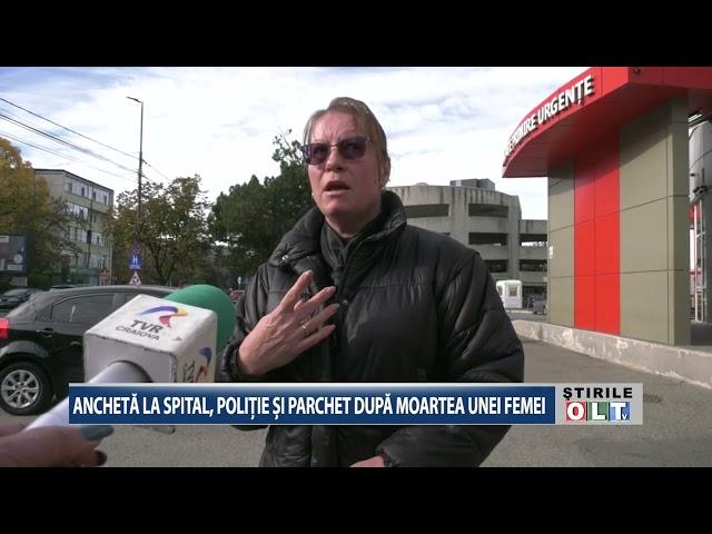 ANCHETA LA SPITAL POLITIE SI PARCHET DUPA MOARTEA UNEI FEMEI