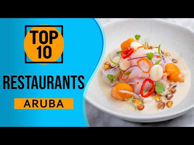 Top 10 Best Restaurants in Aruba