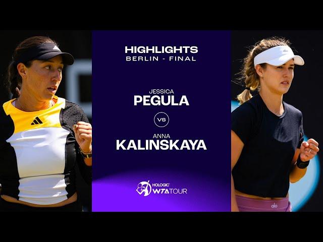 Jessica Pegula vs. Anna Kalinskaya | 2024 Berlin Final | WTA Match Highlights