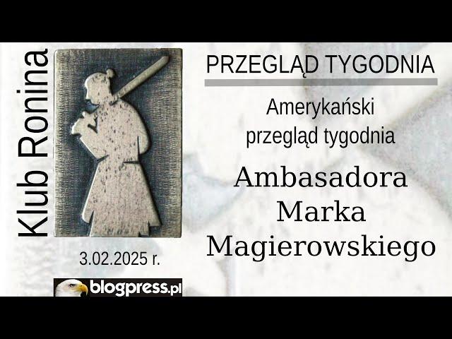 NA ŻYWO: Amerykański Przegląd Tygodnia Ambasadora Marka Magierowskiego (Klub Ronina)