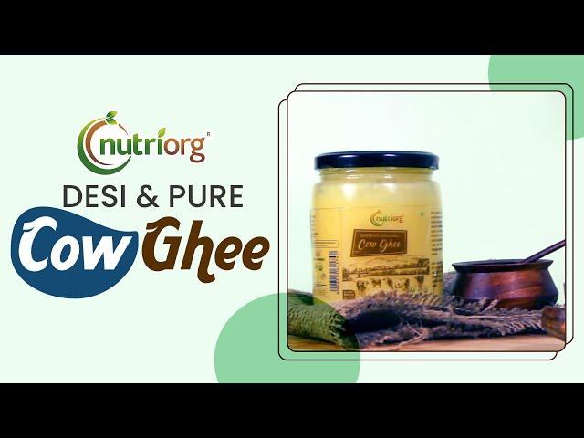 Nutriorg Desi Cow Ghee | Pure Ghee | Organic Ghee | Cow Ghee | Healthy Eating with Nutriorg