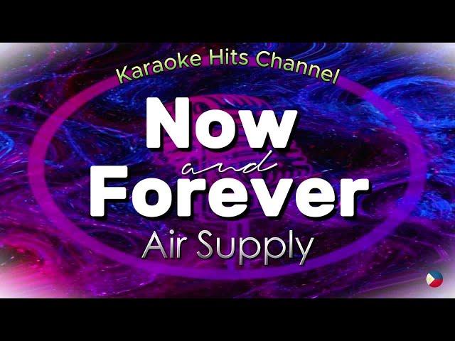 Air Supply - Now and Forever (KARAOKE VERSION)