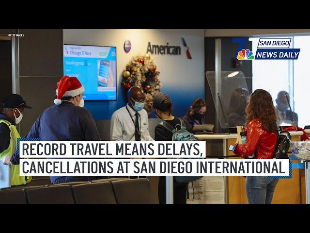 Sat. Dec. 21  | Record travel means delays, cancellations at San Diego International | NBC 7